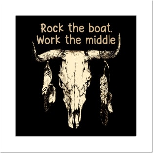 Rock The Boat. Work The Middle Love Music Bull-Skull Posters and Art